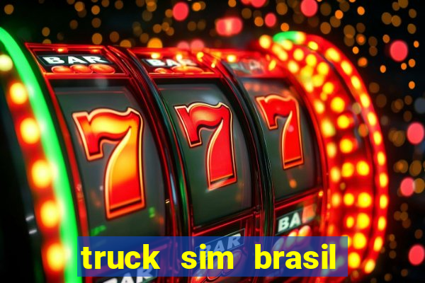 truck sim brasil dinheiro infinito